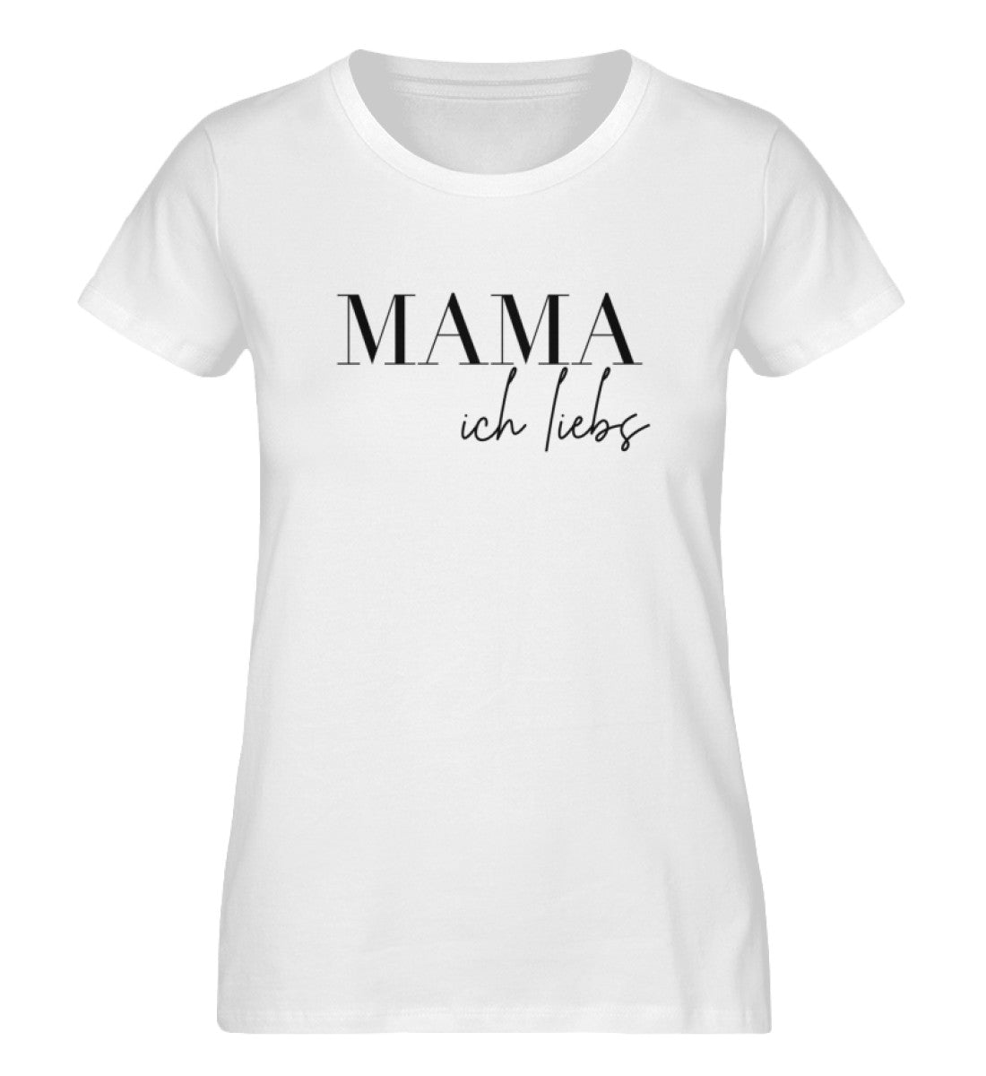 MAMA ich liebs 100% Bio T-Shirt - Mama-Liebe
