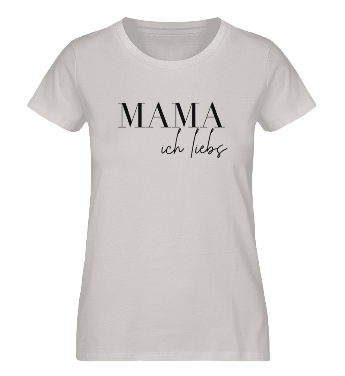 MAMA ich liebs 100% Bio T-Shirt - Mama-Liebe