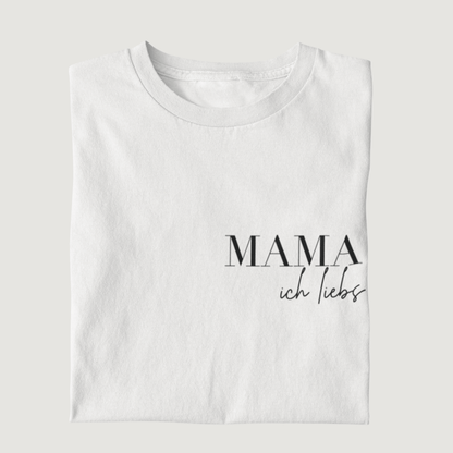 MAMA ich liebs (klein) 100% Bio T-Shirt - Mama-Liebe