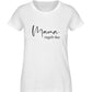 Mama regelt das 100% Bio T-Shirt - Mama-Liebe