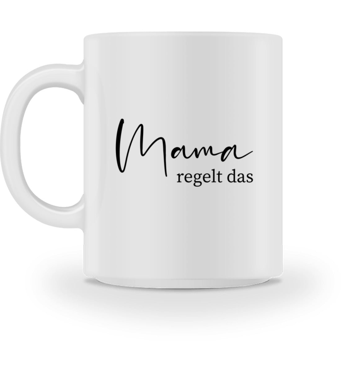 Mama regelt das - Tasse - Mama-Liebe