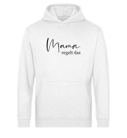 Mama regelt das. Unisex Organic Hoodie - Mama-Liebe