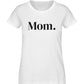 MOM./MAMA. 100% Bio T-Shirt - Mama-Liebe