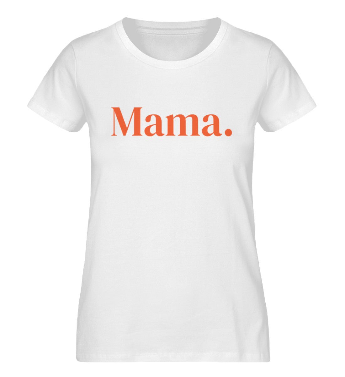 MOM./MAMA. 100% Bio T-Shirt - Mama-Liebe