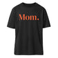 MOM./MAMA. Relaxed T-Shirt - Mama-Liebe
