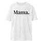 MOM./MAMA. Relaxed T-Shirt - Mama-Liebe