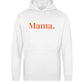 MOM./MAMA. - Unisex Organic Hoodie - Mama-Liebe