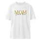 Personalisiertes MOM/ MAMA 100% Bio Oversized T-Shirt - Mama-Liebe